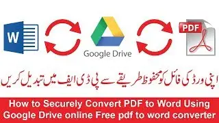 How to Securely Convert PDF to Word Using Google Drive online Free pdf to word converter
