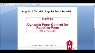 Part-10: Dynamic Form Control for Reactive Form in Angular | Angular 8/12 Tutorials