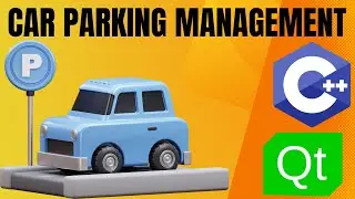 Project Qt | Car Parking Management System in Qt Creator using C++