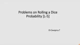 Problems on Dice ( Probability)