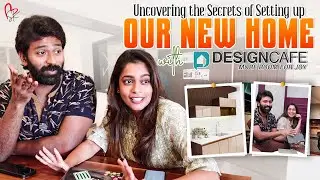 Uncovering the Secrets of Setting up our NEW HOME with @DesignCafe  | With Love Shanthnu Kiki