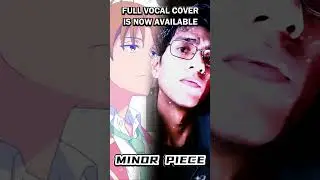 Minor Piece Classroom of the elite Male Vocal Cover