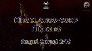 Angel Creo-Corp Mining - Eve Online Exploration Guide