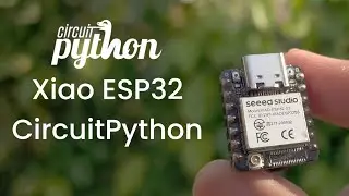 How to Install CircuitPython on Seeed Studio XIAO ESP32 Boards (Step-by-Step Guide)