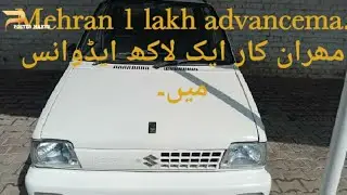 Mehran car 1 lakh advance ma. cars on installment