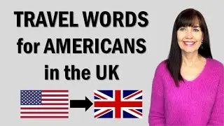 Travel Words for Americans Going to the UK
