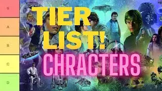 Original trilogy characters - tier list ranking