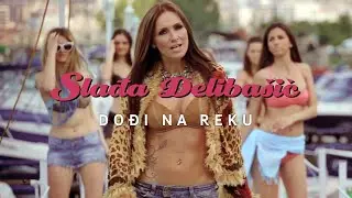 Slađa Delibašić - Dođi na reku (Official Video)