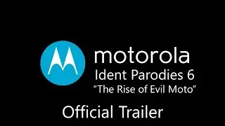 Motorola Ident Parodies 6 Official Trailer