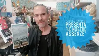 Sacha Naspini presenta "Le nostre assenze"