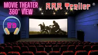 RRR Trailer 360° View Theater | NTR | RamCharan | SS Rajamouli | Ajay Devgn, Alia Bhatt