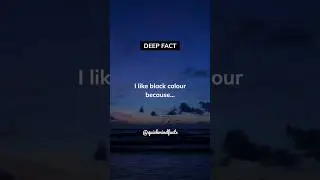 I Like Black Colour Because... 