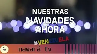 Mis navidades sin ti | Nawará TV
