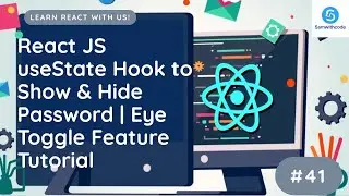 React JS useState Hook to Show & Hide Password Eye Toggle Feature Tutorial 