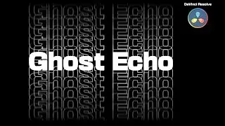 DaVinci Resolve: Ghost Text Echo