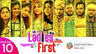 লেডিস ফার্স্ট | Ladies First | EP 10 | Chamak | Shakila | Bristy | Payel | Rifat | Bangla Natok 2023