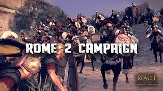 HELP ME PICK A CAMPAIGN - Total War Rome 2