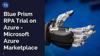 How to get Blue Prism free trial on Microsoft Azure for 30 Days