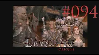 #094 - Adieu Gefährten! | Let's Play: Dragon Age™: Origins ... uff pälzisch