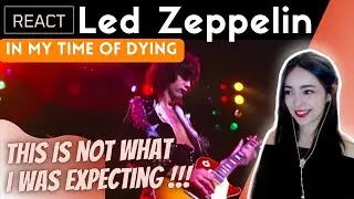REACTING to LED ZEPPELIN - IN MY TIME OF DYING