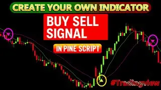 Build Custom Indicator | Buy Sell Signal in Pine Script | 