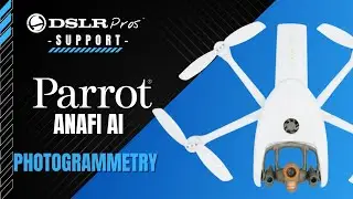 Parrot ANAFI Ai - Photogrammetry | DSLRPros Support