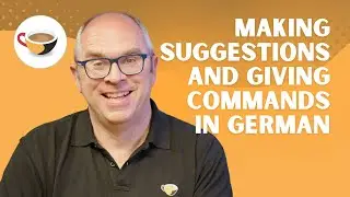 Making suggestions and giving commands in German - 'lassen' and the imperative | CBG Show 2.08