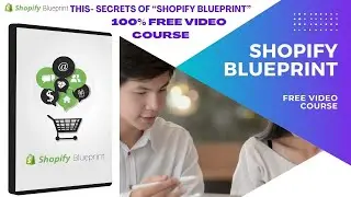 shopify tutorial for beginners l Earn money online l Shopify Blueprint Course 100% FREE learn Now.