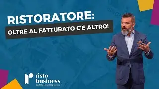 Ristoratore: oltre al fatturato c’è altro!