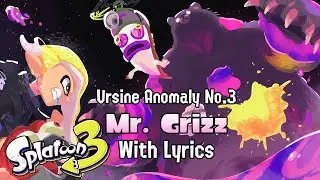 Bear With Me WITH LYRICS (Ursine Anomaly No. 3: Mr. Grizz) - Splatoon 3 Cover