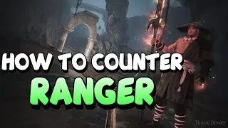 How To Counter Ranger - BDO
