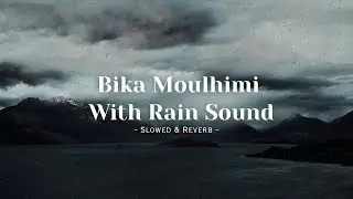 Bika Moulhimi - (Slowed + Reverb) With Rain Sound | - Maher Zain - | 