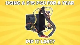 My Year-Long Experience With a $15 Power Supply