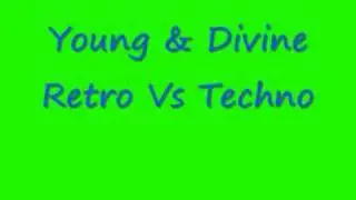 Young & Divine - Retro Vs Techno