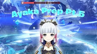 Ayaka Artifact Prep Pt. 5