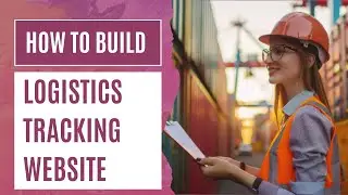 TUTORIAL VIDEO ON HOW TO DESIGN A LOGISTICS TRACKING WEBSITE WITH TRAVEL PROGRESS BAR AND LIVE MAP