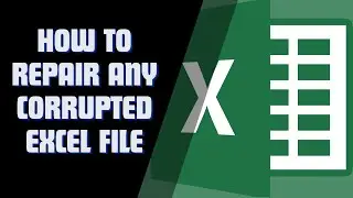 Recover and Repair Corrupted Excel File