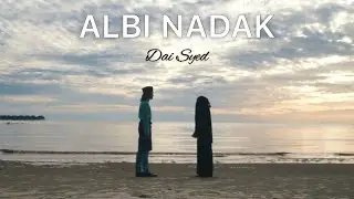 DAI SYED - Albi Nadak "Hatiku Memanggilmu" (Official Music Video)