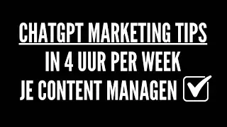 ChatGPT Marketing Prompts & Tricks 📲🔥! In 4 uur per week je content managen ✅