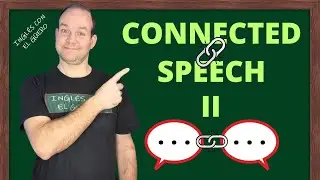 Connected Speech en inglés | Asimilación | Habla Vinculada en inglés