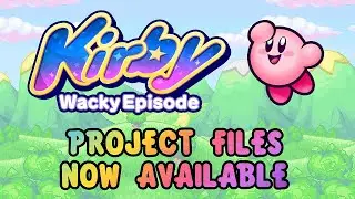 Kirby: Wacky Episode - Name Change & Project Files now available!