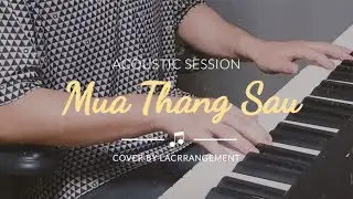 MƯA THÁNG SÁU | piano cover