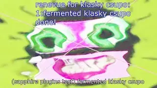 (Sapphire Plugins Test) Fermented Klasky Csupo (read desc)