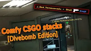 Comfy CSGO Stacks: Divebomb Edition