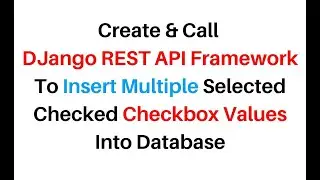 Rest API Framework Django 3 0 7 Multiple Checked Values Checkbox Insert