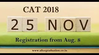 CAT 2018 Notification: Registration Starts From Aug. 8, CAT Exam On Nov. 25