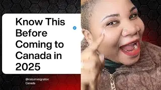 What You Need to Know Before Moving to Canada in 2025