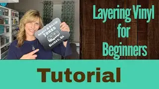 How to Layer Vinyl - for Beginners