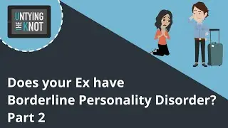 Does your Ex have Borderline Personality Disorder (part 2 )