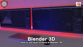 Use Dual Monitors in Blender 3D